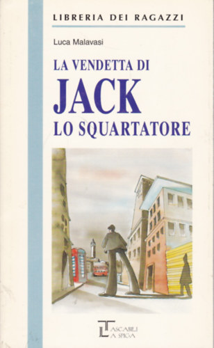 Luca Malavasi - La Vendetta di Jack lo Squartatore