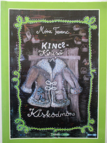Mra Ferenc - Kincskeres kiskdmn - Puhatbla