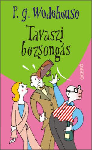 Pelham Grenville Wodehouse - Tavaszi bezsong�s
