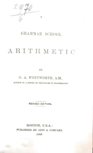 A. M. Wentworth - A Grammar School Arithmetic