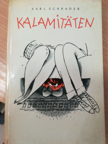 Karl Schrader - Kalamitaten