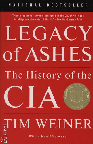 Tim Weiner - Legacy of Ashes - The History of the CIA