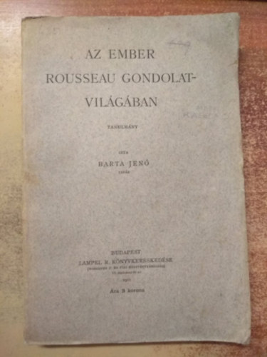 Barta Jen� - Az ember Rousseau gondolatvil�g�ban