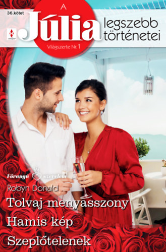 Robyn Donald - A Júlia legszebb történetei 36. - Tolvaj menyasszony, Hamis kép, Szeplőtelenek