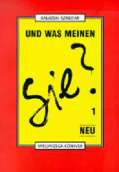 Balzsik Mria; Szablyr Anna - Und was Meinen Sie? 1. - NEU