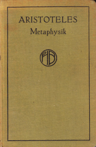 Aristoteles - Metaphysik. Zweite H�lfte: Buch VIII-XIV.