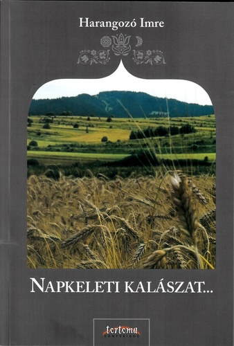 Harangoz Imre - Napkeleti Kalszat...