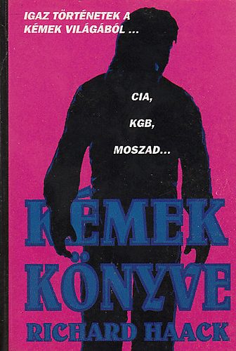 Richard Haack - Kémek könyve