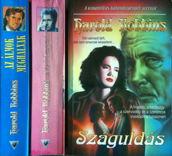 Harold Robbins - Az �lmok meghalnak + Az idegen + Sz�guld�s