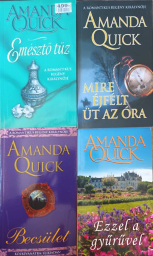 Amanda Quick - Mire jflt t az ra + Emszt tz + Ezzel a gyrvel + Becslet (4 db)