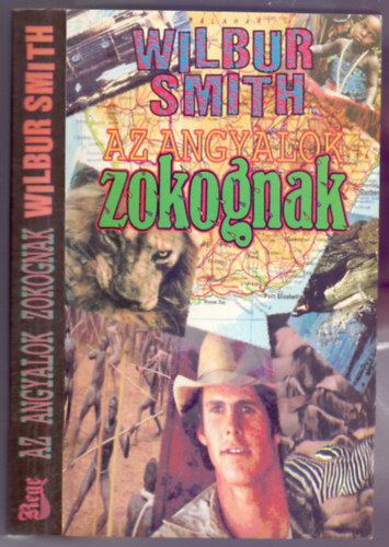 Wilbur Smith - Az angyalok zokognak (Ballantyne 3.)