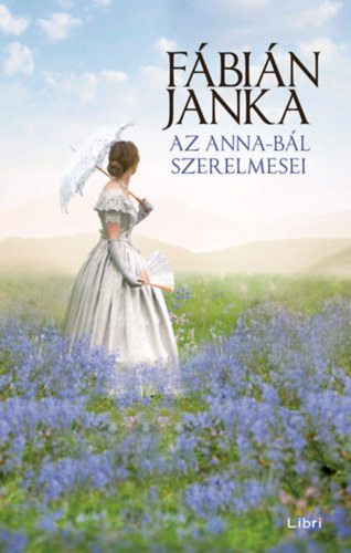 F�bi�n Janka - Az Anna-b�l szerelmesei
