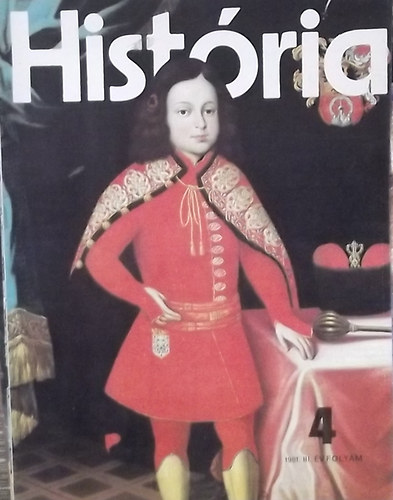 Glatz Ferenc   (szerk.) - Histria 1981/4