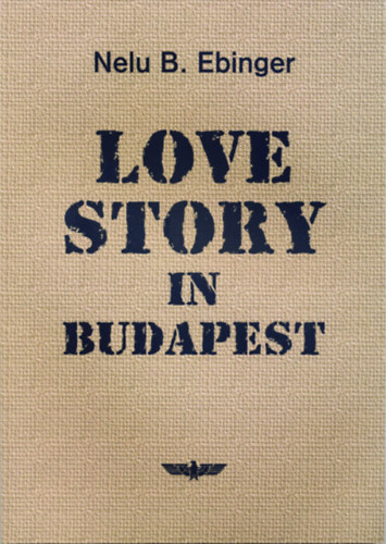 Nelu Bradean-Ebinger - Love Story in Budapest - Love Story in Budapest
