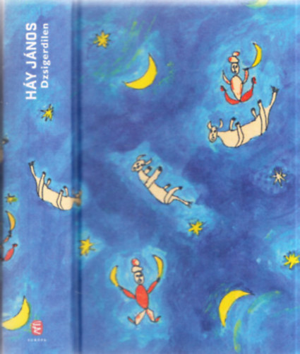 Háy János - Dzsigerdilen (a szív gyönyörűsége)