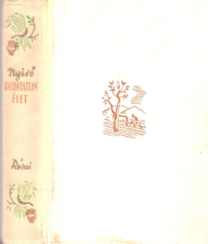 Nyírő József - Halhatatlan élet