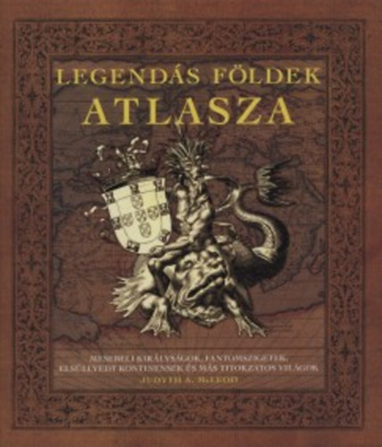Judyth A. McLeod - Legend�s f�ldek atlasza