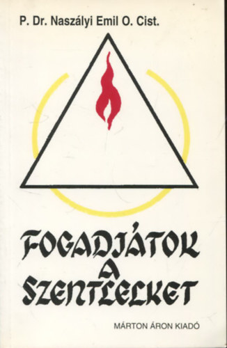 Nasz�lyi Emil - Fogadj�tok a Szentlelket