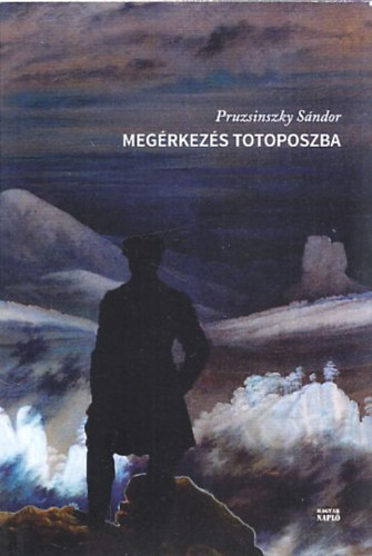 Pruzsinszky Sándor - Megérkezés Totoposzba