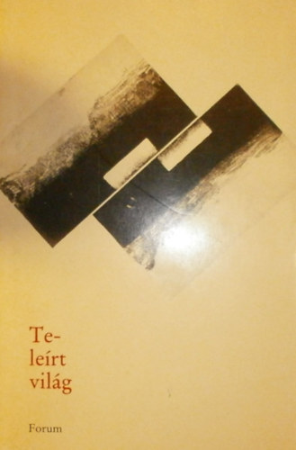 Forum Könyvkiadó - Teleírt világ (fiatal költők versei)