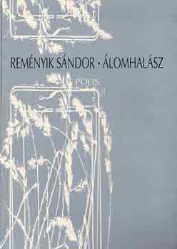 Reményik Sándor - Álomhalász