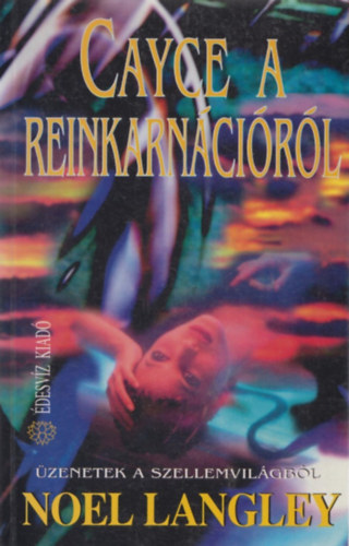 Noel Langley - Cayce a reinkarncirl