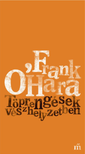 Frank O'hara - Tprengsek vszhelyzetben