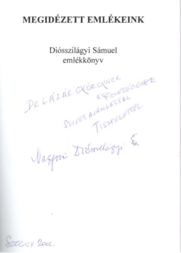 Fáy Miklós, Tóth Ferenc Halas István (szerk) - Megidézett emlékeink - Diósszilágyi Sámuel emlékkönyv - dedikált