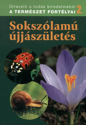 Sokszlam jjszlets - A termszet fortlyai 2.