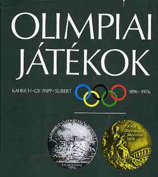 Kahlich-Gy. Papp-Subert - Olimpiai jtkok 1896-1976