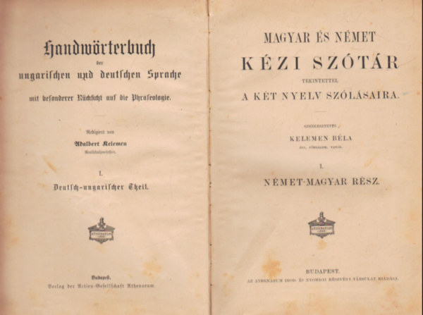 Bla Kelemen  (szerk.) - Magyar s nmet, Nmet s magyar nagy kzi sztr tekintettel a kt nyelv szlsaira I-II.