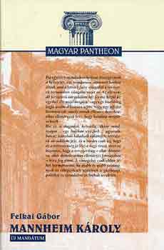 Felkai Gbor - Mannheim Kroly