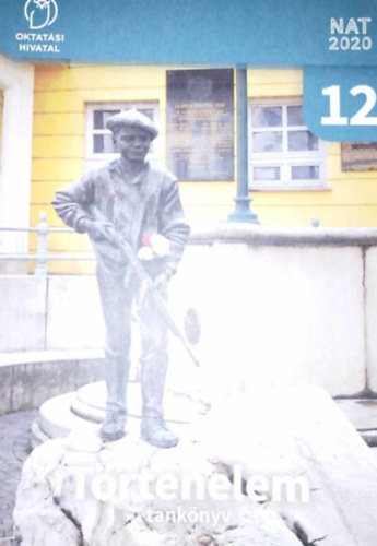 P�link�s Mih�ly  (szerk.) - T�rt�nelem 12. a k�z�piskol�k sz�m�ra