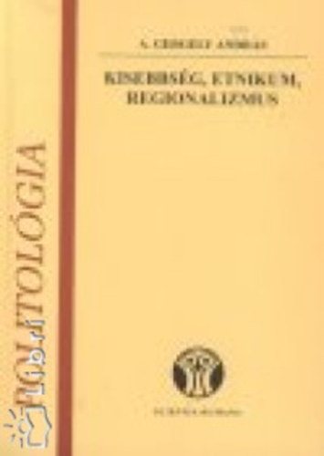 A.gergely Andrs - Kisebbsg - etnikum - regionalizmus