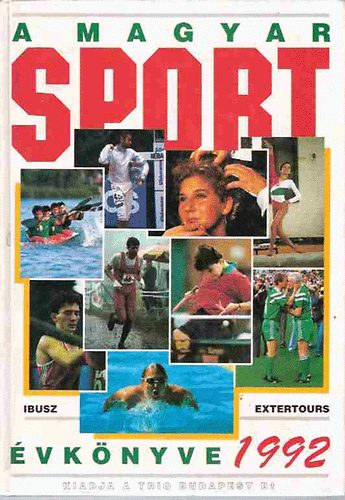 Ldonyi Lszl  Harle Tams (szerk.) - A magyar  sport vknyve 1992