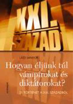 Hogyan �lj�nk t�l v�mp�rokat �s dikt�torokat?