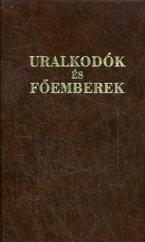 Torbnyi Novk Jzsef Lajos - Uralkodk s femberek (Trtnelmi segdknyv)