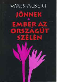 Wass Albert - Jönnek - Ember az országút szélén