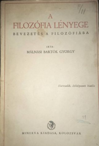 Mlnsi Bartk Gyrgy - A filozfia lnyege - bevezets a filozfiba