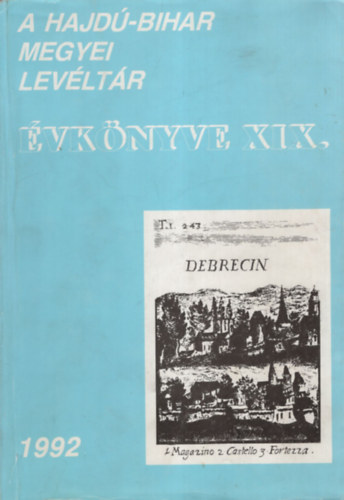 Gazdag István - A Hajdú-Bihar Megyei Leváltár évkönyve XIX. 1992.