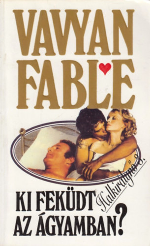Vavyan Fable - Ki feküdt az ágyamban? (Halkirálynő 3.)