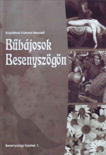 Bajz�thn� Katona Henriett - B�b�josok Besenysz�g�n