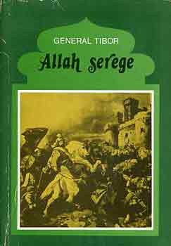 Generl Tibor - Allah serege