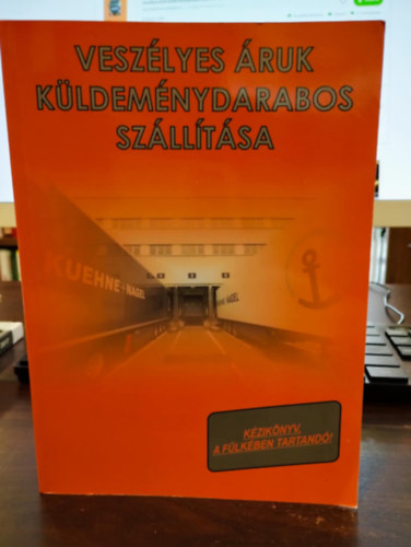 Srosi Gyrgy - Veszlyes ruk kldemnydarabos szlltsa