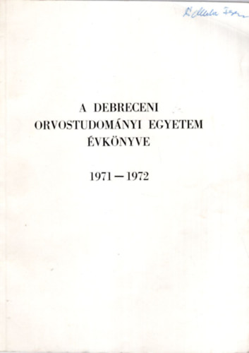 Dr. Mrik Jzsef, Bolodr Alajos - A Debreceni Orvostudomnyi Egyetem vknyve 1971-1972