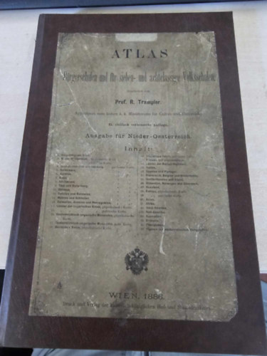 Trampler, R., Prof. - Atlas fr Brgerschulen und fr sieben- und achtclassige allgemeine Volksschulen (Atlas kzssgi iskolk s ht- s nyolcosztlyos ltalnos iskolk szmra)