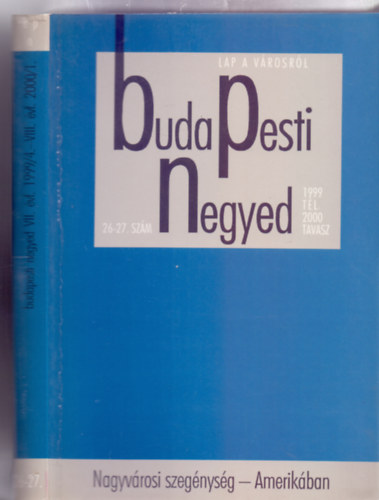 sszelltotta: Michael Katz s Tom Sugrue - Nagyvrosi szegnysg - Amerikban (Budapesti Negyed 26-27. szm)