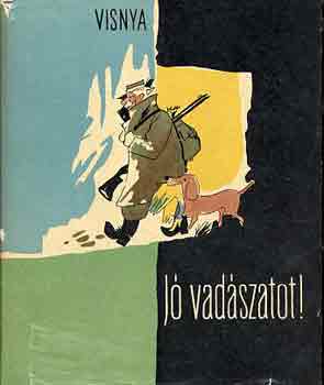 Osztap Visnya - J� vad�szatot!