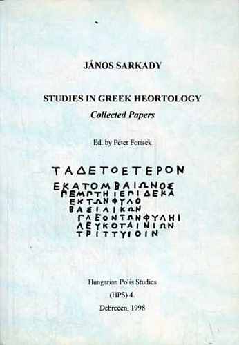 Forisek P�ter  (szerk.) - Studies in Greek Heortology: Collected papers (angol-n�met-francia)