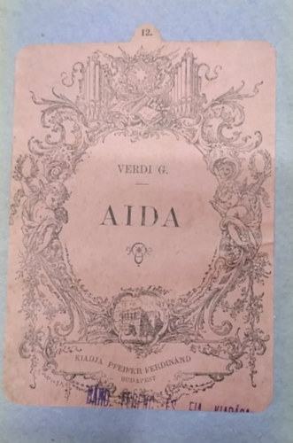 Verdi, Ormai Ferencz  Ghislanzoni Antal (ford.) - Aida - Dalm ngy felvonsban